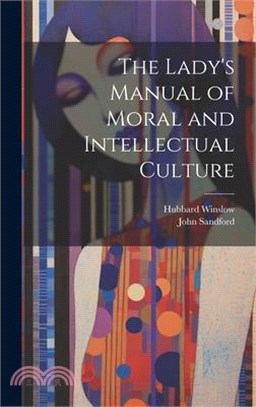 The Lady's Manual of Moral and Intellectual Culture