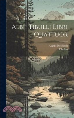 Albii Tibulli Libri Quattuor