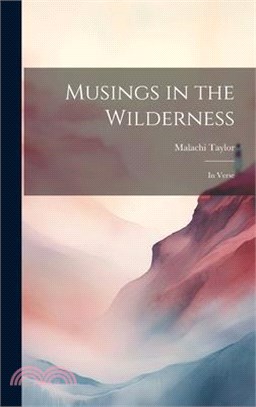 Musings in the Wilderness: In Verse