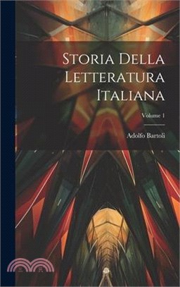 Storia Della Letteratura Italiana; Volume 1