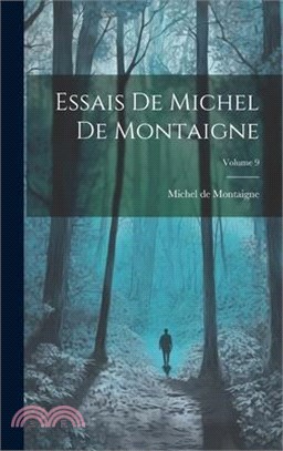 Essais De Michel De Montaigne; Volume 9