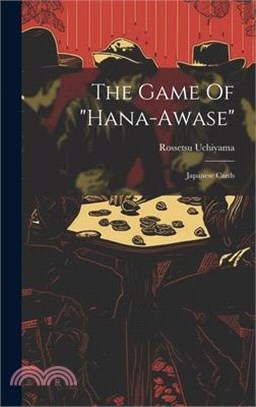 The Game Of "hana-awase": Japanese Cards