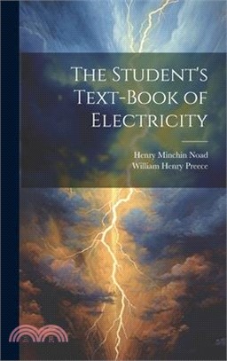 The Student's Text-Book of Electricity