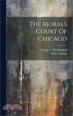 The Morals Court Of Chicago
