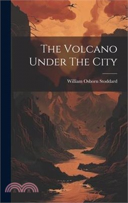 The Volcano Under The City