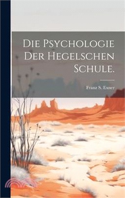 Die Psychologie der Hegelschen Schule.