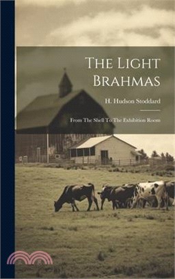 The Light Brahmas: From The Shell To The Exhibition Room