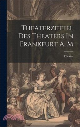 Theaterzettel Des Theaters In Frankfurt A. M