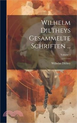 Wilhelm Diltheys Gesammelte Schriften ...; Volume 2