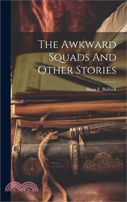 The Awkward Squads And Other Stories