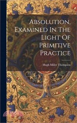 Absolution, Examined In The Light Of Primitive Practice