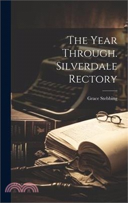 The Year Through. Silverdale Rectory