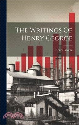 The Writings Of Henry George