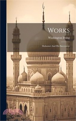 Works: Mahomet And His Successors