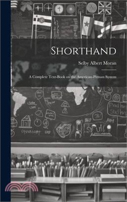 Shorthand; a Complete Text-book on the American-Pitman System