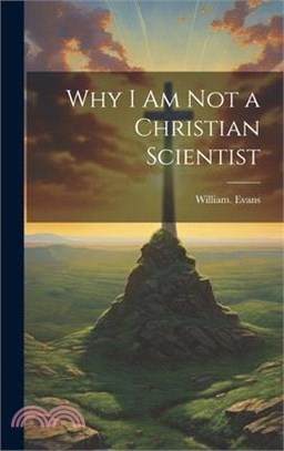 Why I Am Not a Christian Scientist