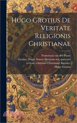 Hugo Grotius De veritate religionis Christianae