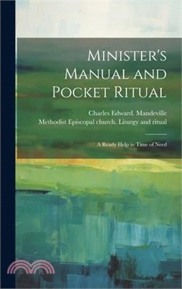 Minister's Manual and Pocket Ritual; a Ready Help in Time of Need