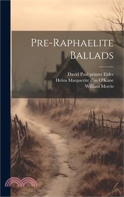 Pre-Raphaelite Ballads