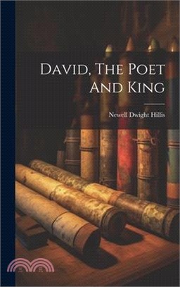 David, The Poet And King