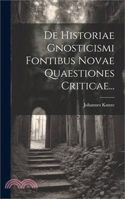 De Historiae Gnosticismi Fontibus Novae Quaestiones Criticae...