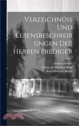 Verzeichnüß und Lebensbeschreibungen der Herren Prediger