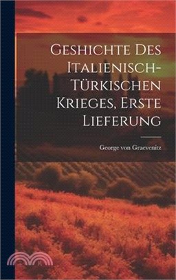 Geshichte des Italienisch-Türkischen Krieges, Erste Lieferung