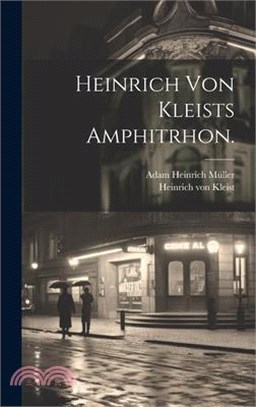 Heinrich von Kleists Amphitrhon.