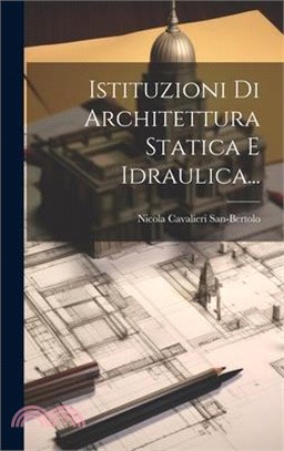 Istituzioni Di Architettura Statica E Idraulica...