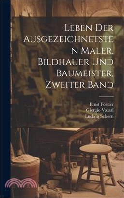 Leben der Ausgezeichnetsten Maler, Bildhauer und Baumeister, zweiter Band