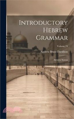 Introductory Hebrew Grammar: Hebrew Syntax; Volume 74
