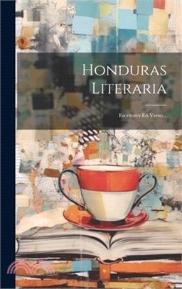 Honduras Literaria: Escritores En Verso...