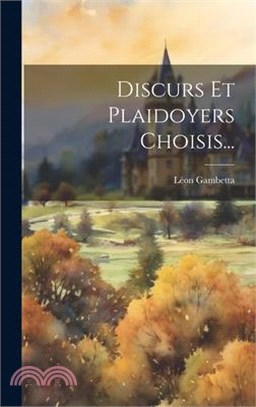 Discurs Et Plaidoyers Choisis...