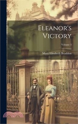 Eleanor's Victory; Volume 3