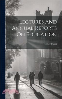 Lectures And Annual Reports On Education