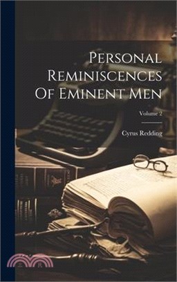 Personal Reminiscences Of Eminent Men; Volume 2