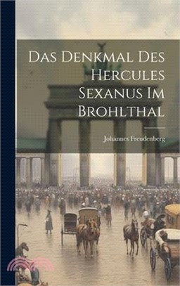 Das Denkmal des Hercules Sexanus im Brohlthal