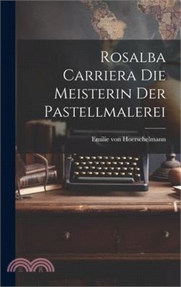 Rosalba Carriera die Meisterin der Pastellmalerei