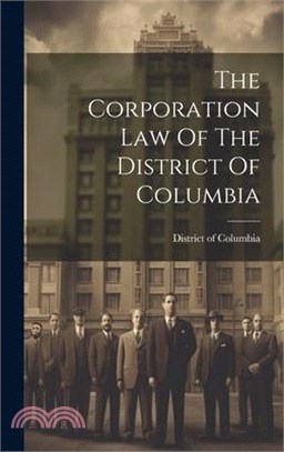 The Corporation Law Of The District Of Columbia