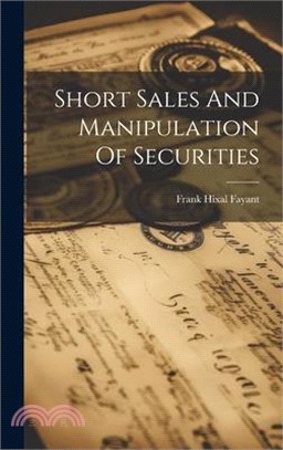 Short Sales And Manipulation Of Securities