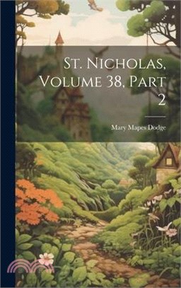 St. Nicholas, Volume 38, Part 2