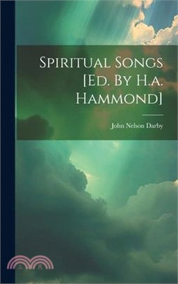 Spiritual Songs [ed. By H.a. Hammond]