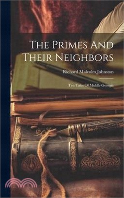 The Primes And Their Neighbors: Ten Tales Of Middle Georgia