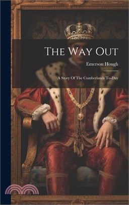 The Way Out: A Story Of The Cumberlands To-day