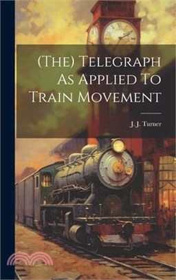 (the) Telegraph As Applied To Train Movement