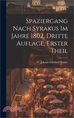 Spaziergang nach Syrakus im Jahre 1802, dritte Auflage, erster Theil