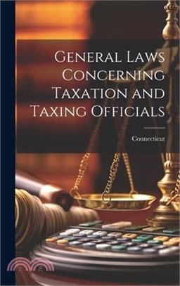 General Laws Concerning Taxation and Taxing Officials