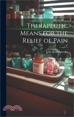 Therapeutic Means for the Relief of Pain