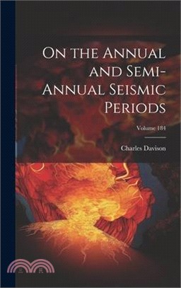 On the Annual and Semi-Annual Seismic Periods; Volume 184