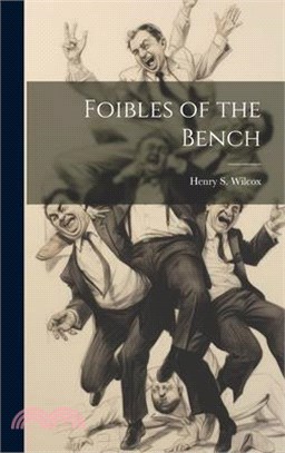 Foibles of the Bench